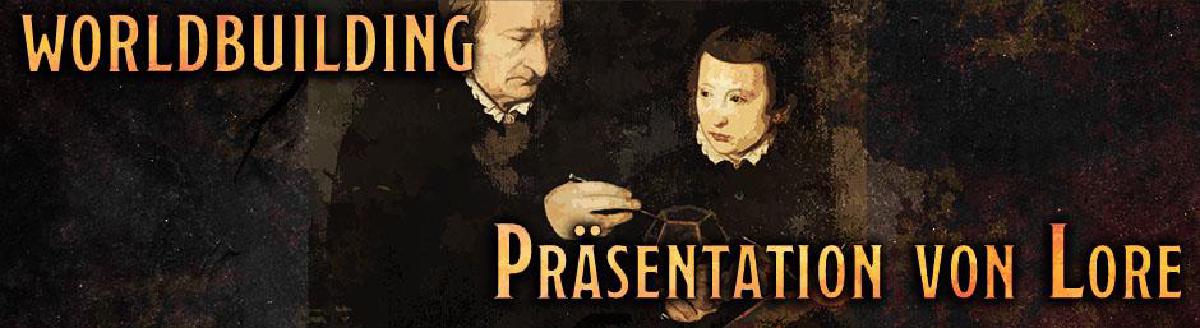 Worldbuilding: Präsentation von Lore