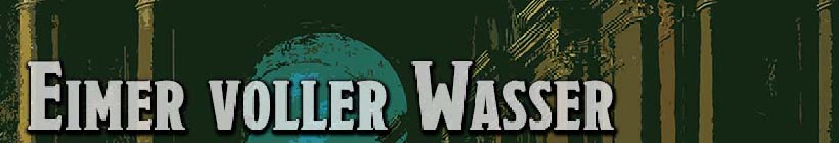 Adventskalender #7 - Eimer voller Wasser